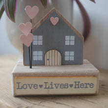 Load image into Gallery viewer, Love Lives Here - Wooden House on a Base | Heartfelt gift
